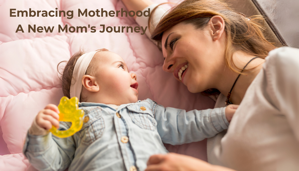 Embracing Motherhood: A New Mom's Journey to Joy and Confidence